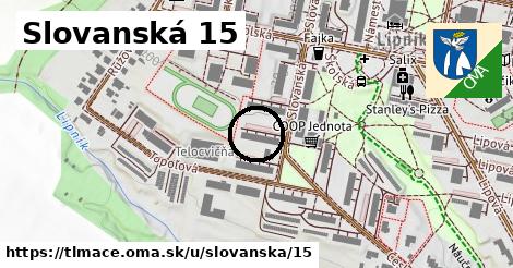 Slovanská 15, Tlmače