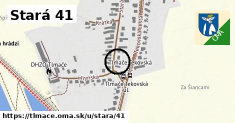 Stará 41, Tlmače