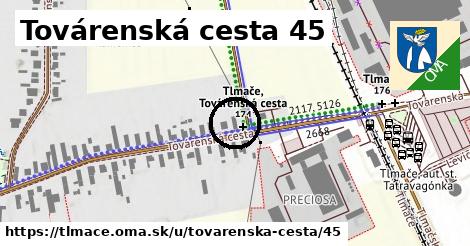 Továrenská cesta 45, Tlmače