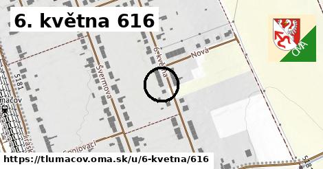 6. května 616, Tlumačov