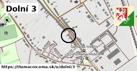 Dolní 3, Tlumačov