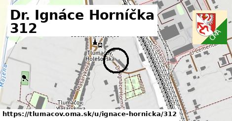 Dr. Ignáce Horníčka 312, Tlumačov