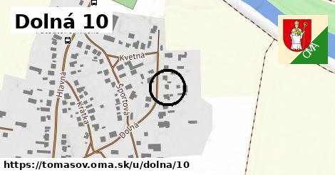 Dolná 10, Tomášov