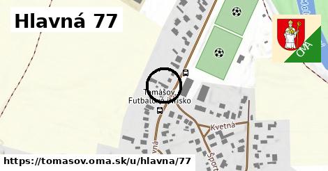 Hlavná 77, Tomášov