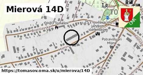 Mierová 14D, Tomášov