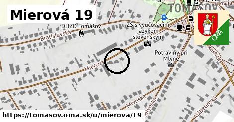 Mierová 19, Tomášov