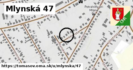 Mlynská 47, Tomášov