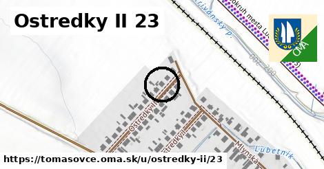 Ostredky II 23, Tomášovce
