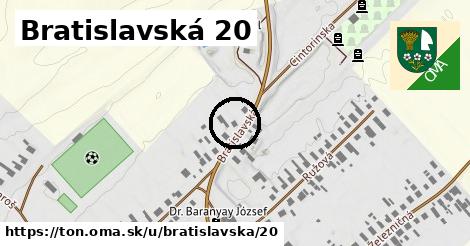 Bratislavská 20, Tôň