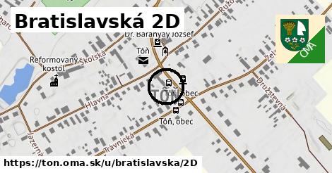 Bratislavská 2D, Tôň