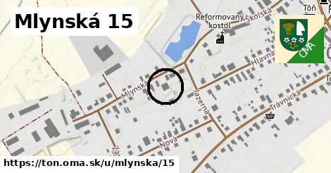 Mlynská 15, Tôň