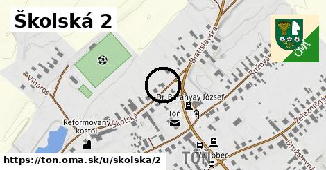 Školská 2, Tôň