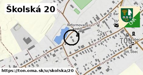 Školská 20, Tôň