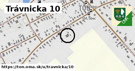 Trávnicka 10, Tôň