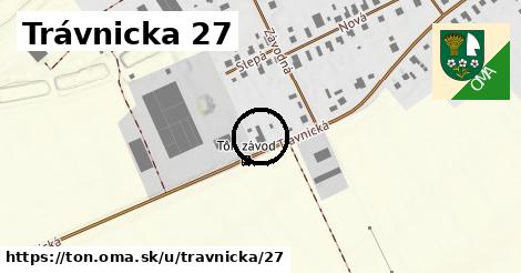 Trávnicka 27, Tôň