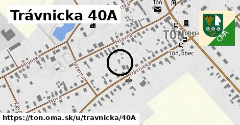 Trávnicka 40A, Tôň