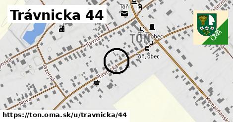 Trávnicka 44, Tôň