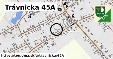 Trávnicka 45A, Tôň