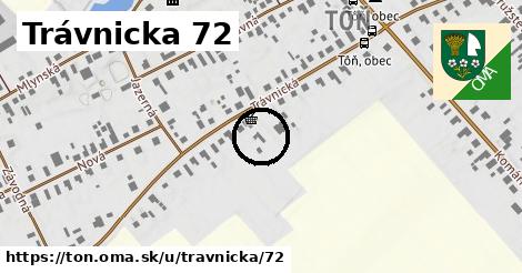 Trávnicka 72, Tôň