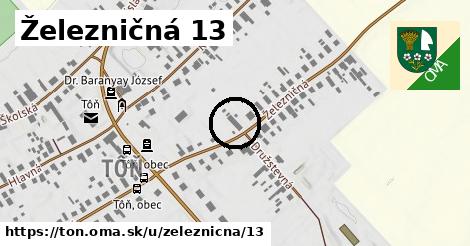 Železničná 13, Tôň