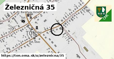 Železničná 35, Tôň