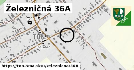 Železničná 36A, Tôň