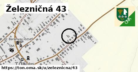 Železničná 43, Tôň