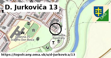 D. Jurkoviča 13, Topoľčany