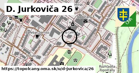 D. Jurkoviča 26, Topoľčany