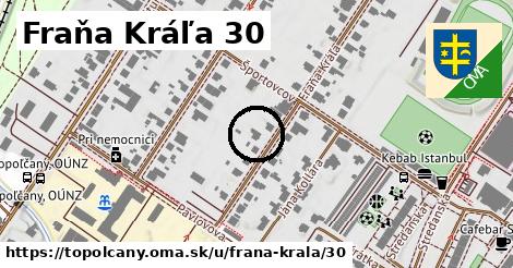 Fraňa Kráľa 30, Topoľčany