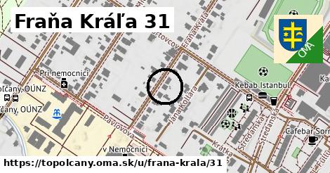 Fraňa Kráľa 31, Topoľčany