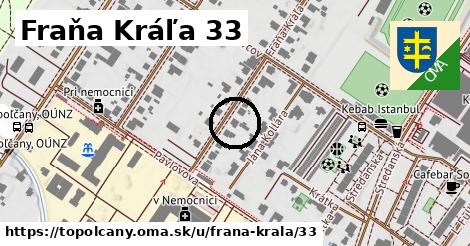 Fraňa Kráľa 33, Topoľčany