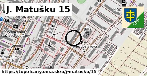 J. Matušku 15, Topoľčany