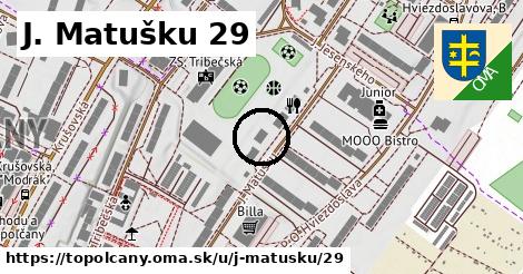 J. Matušku 29, Topoľčany