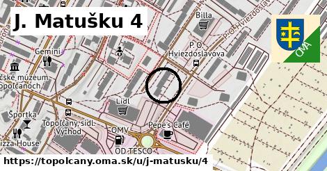 J. Matušku 4, Topoľčany