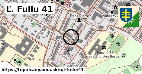 Ľ. Fullu 41, Topoľčany