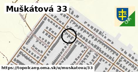 Muškátová 33, Topoľčany