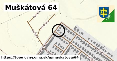 Muškátová 64, Topoľčany