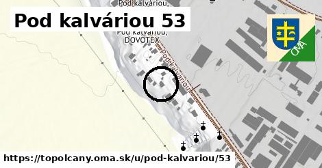 Pod kalváriou 53, Topoľčany