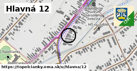 Hlavná 12, Topoľčianky