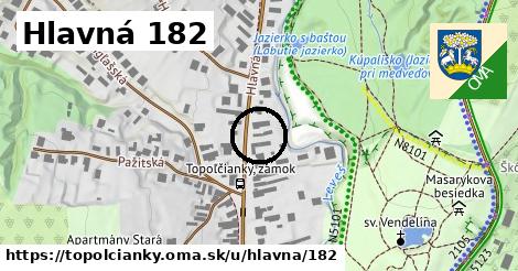 Hlavná 182, Topoľčianky