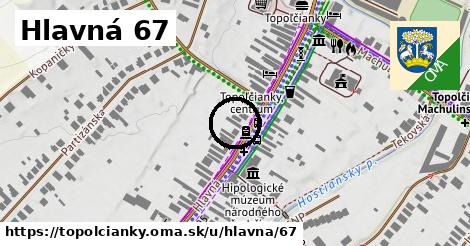 Hlavná 67, Topoľčianky