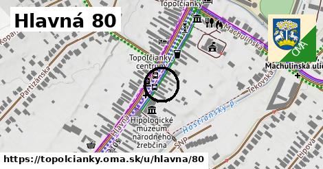 Hlavná 80, Topoľčianky