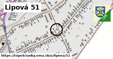 Lipová 51, Topoľčianky