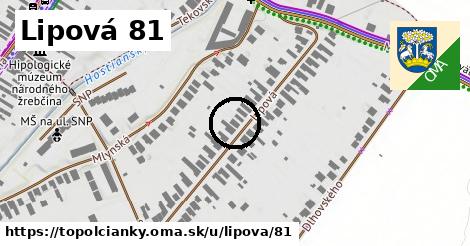 Lipová 81, Topoľčianky