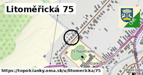 Litoměřická 75, Topoľčianky