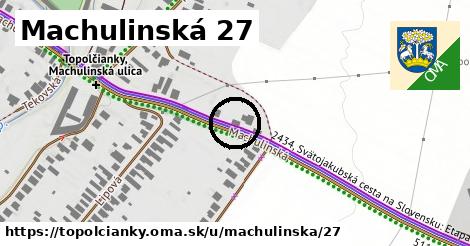 Machulinská 27, Topoľčianky