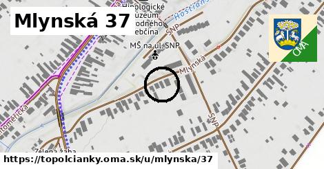 Mlynská 37, Topoľčianky