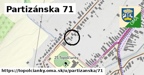 Partizánska 71, Topoľčianky