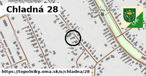 Chladná 28, Topoľníky